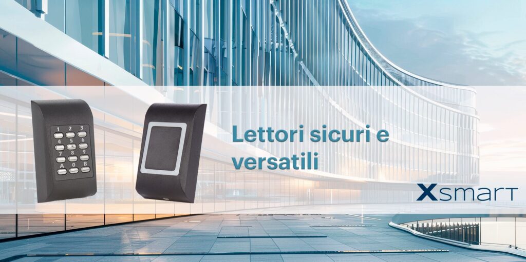Lettori Xsmart sicuri e versatili